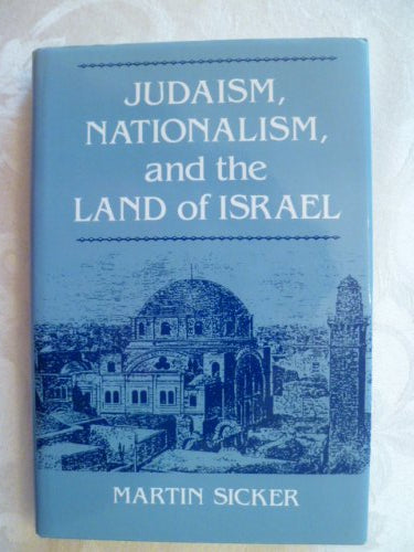 Judaism, Nationalism, And The Land Of Israel