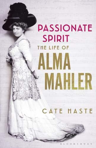 Passionate Spirit: The Life of Alma Mahler