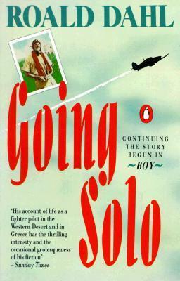 Going Solo (Roald Dahl's Autobiography #2)