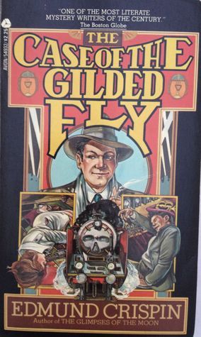 The Case of the Gilded Fly (Gervase Fen #1) Edmund Crispin Theater companies are notorious hotbeds of intrigue, and few are more intriguing than the company currently in residence at Oxford University. Center-stage is the beautiful, malicious Yseut, a med