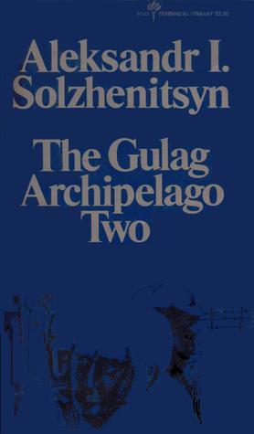 The Gulag Archipelago Two