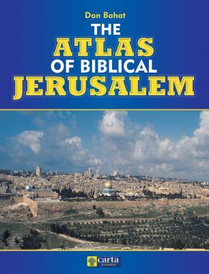 The Atlas of Biblical Jerusalem Dan Bahat From the First Temple period through to the time of Jesus, this Atlas graphically illustrates the colorful history of the city through maps, drawings and photographs. The Atlas of Biblical Jerusalem , which is exc