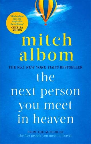 The Next Person You Meet in Heaven (The Five People You Meet in Heaven #2)