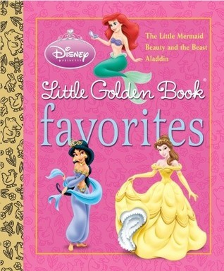 Disney Little Golden Book Favorites: Little Mermaid, Beauty and the Beast, Alladin Disney This deluxe volume of Disney Princess Little Golden Books contains three stories featuring three of the most beloved Disney princesses. Little children will love thi