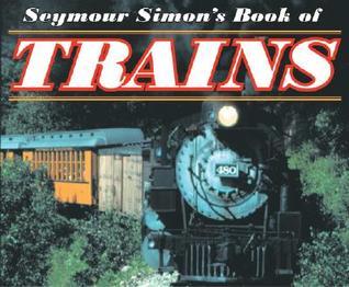 Seymour Simon's Book of Trains Seymour Simon Award-winning science writer Seymour Simon's exploration of these very different trains and their uses, combined with his characteristically eye-catching full-color photographs, captures the beauty and power of