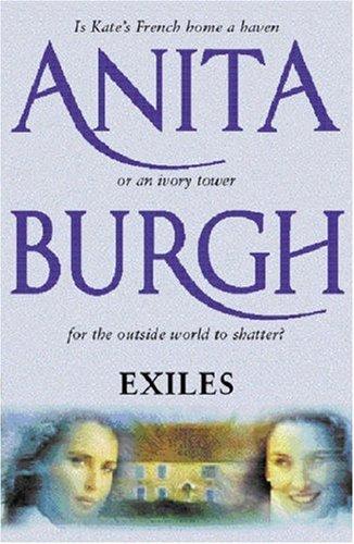 Exiles Anita Burgh Publisher: Orion Publishing 2001