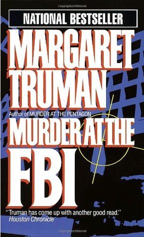 Murder at the FBI (Capital Crimes #6) Margaret Truman Special agent George Pritchard was nobody's favorite at the FBI. But when his murdered body is found, agents Ross Lizenby and Christine Saksis look for answers--only to find that the bureau wants quest