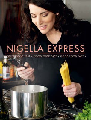 Nigella Express: Good Food Fast