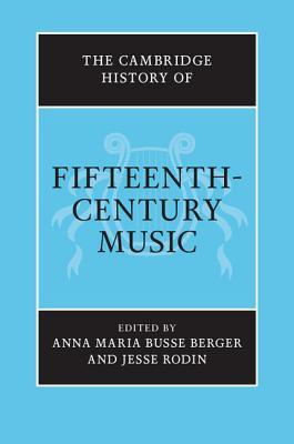 The Cambridge History of Fifteenth-Century Music (The Cambridge History of Music)