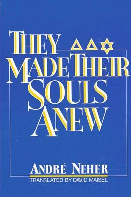 They Made Their Souls Anew (Suny Series in Modern Jewish Literature and Culture)