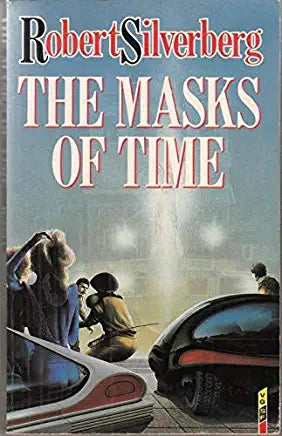 The Masks of Time Robert Silverberg Publisher ‏ : ‎ Orion Publishing Co (December 31, 1987)