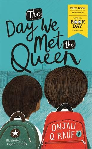 The Day We Met the Queen: World Book Day 2020 Onjali Q Rauf Since I became friends with Ahmet, the Most Famous Refugee Boy in the World, all sorts of amazing things have happened. But the most amazingest of all is that the ACTUAL Queen has invited us to B