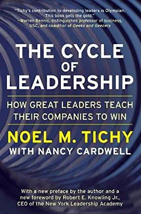 The Cycle of Leadership: How Great Leaders Teach Their Companies to Win Noel M Tichy In The Leadership Engine, Noel Tichy showed how great companies strive to create leaders at all levels of the organization, and how those leaders actively develop future