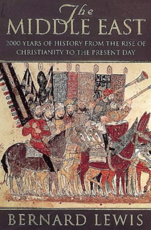 The Middle East: 2000 Years Of History From The Birth Of Christia: 2000 Years of History from the Rise of Christianity to the Present Day Bernard Lewis In a sweeping and vivid survey, renowned historian Bernard Lewis charts the history of the Middle East