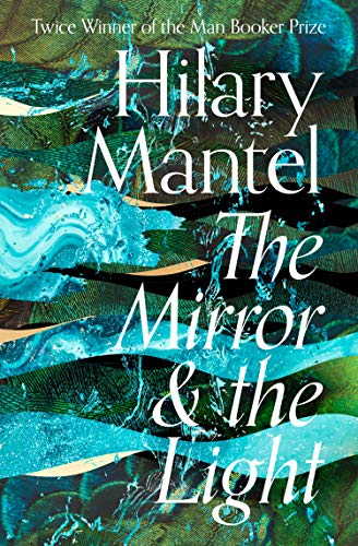 The Mirror and the Light (Thomas Cromwell #3)