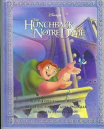 The Hunchback of Notre Dame Adapted by the film by Gina Ingoglia A classic story of comedy and adventures. January 1, 1996 by Disney Press