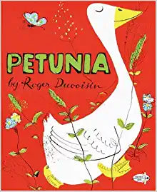 Petunia Roger Duvoisin When Roger Duvoisin first introduced children to his proud and silly goose, Petunia, in 1950, it was love at first sight. Those children have grown up, but Petunia is every bit as fresh and funny and muddled as the day she was born.