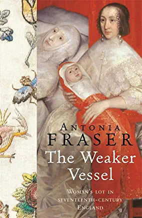 The Weaker Vessel Antonia Fraser Just how weak were the women of the Civil War era? What could they expect beyond marriage and childbirth in an age where infant and maternal mortality was frequent and contraception unknown? Did anyone marry for love? Coul