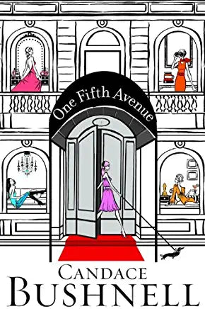 One Fifth Avenue Candace Bushness "ONE FIFTH AVENUE is a modern comedy of manners -- a landmark novel, if you like. Its observations about money, the Internet, the function of art in society as wellas sex romps, social climbing and snobbery enhance Bushne