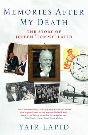 Memories After My Death: The Joseph 'Tommy' Lapid Story Yair Lapid Memories After My Death is the story of Tommy Lapid, a well-loved and controversial Israeli figure who saw the development of the country from all angles over its first sixty years.From se