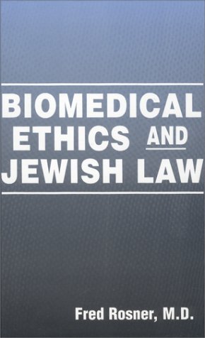 Biomedical Ethics and Jewish Law
