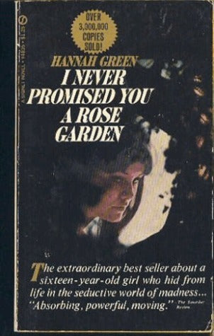 I Never Promised You a Rose Garden