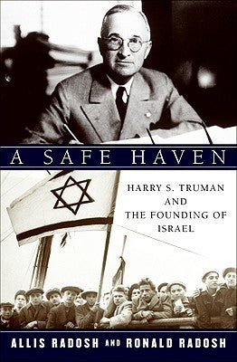 A Safe Haven: Harry S Truman and the Founding of Israel