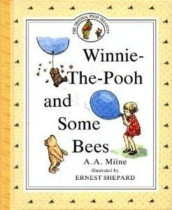 Winnie-The-Pooh and Some Bees AA Milne In which Winnie-the-Pooh discovers that you never can tell with bees... January 1, 1990 by McClelland & Stewart