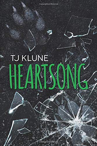 Heartsong (Green Creek #3) TJ Klune All Robbie Fontaine ever wanted was a place to belong. After the death of his mother, he bounces around from pack to pack, forming temporary bonds to keep from turning feral. It's enough-until he receives a summons from