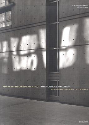 Ada Karmi-Melamede, Architect: Life Sciences Buildings, Ben-Gurion University of the Negev