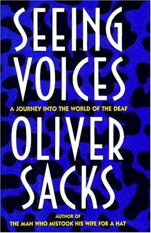 Seeing Voices: A Journey into the World of the Deaf