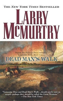 Dead Man's Walk (Lonesome Dove #3)