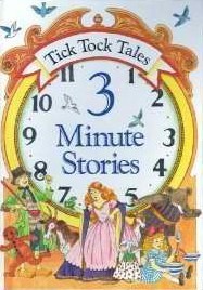 Tick Tock Tales: 3 Minute Stories Sian HardyChildren's book of short stories.57 pages, HardcoverFirst published January 1, 1992