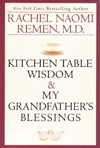 Remen Box Set - Kitchen Table Wisdom and My Grandfather's Blessings