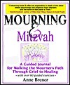 Mourning & Mitzvah: A Guided Journal for Walking the Mourner's Path Through Grief to Healing