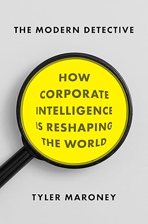 The Modern Detective: How Corporate Intelligence is Reshaping the World