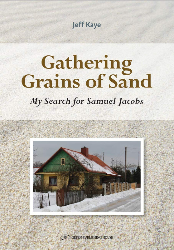 Gathering Grains of Sand Jeff Kaye ALMOST EIGHTY YEARS AFTER Samuel Jacobs died in Glasgow, only two of his original seventeen grandchildren remained, and his life story was at dire risk of being lost to the sands of time. But fate thought differently. Wh