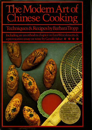 The Modern Art of Chinese Cooking: Techniques and Recipes