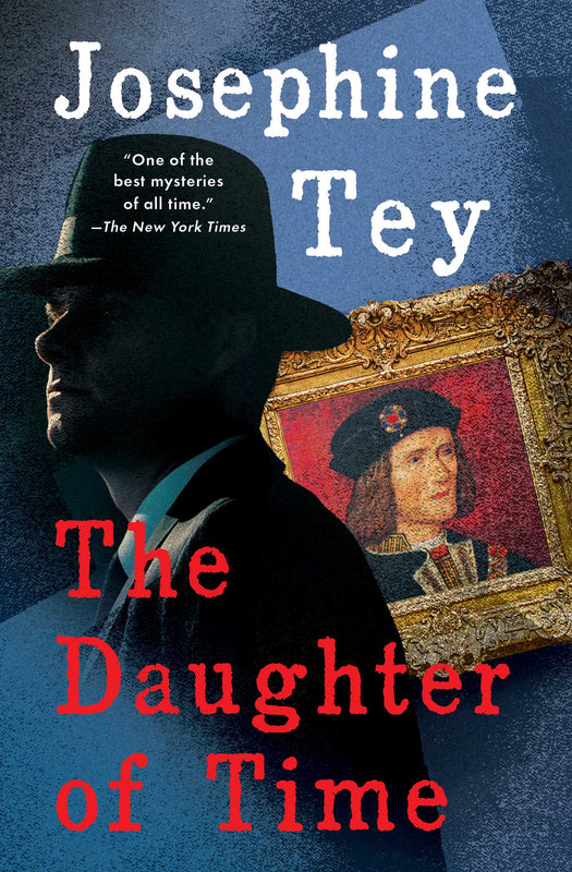 The Daughter of Time (Inspector Alan Grant #5) Josephine Tey "One of the best mysteries of all time" (The New York Times)—Josephine Tey recreates one of history’s most famous—and vicious—crimes in her classic bestselling novel, a must read for connoisseur