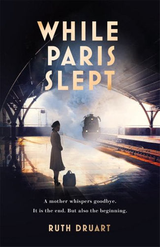 While Paris Slept Ruth Druart A family's love is tested when heroes-turned-criminals are forced to make the hardest decisions of their lives in this unforgettably moving story of love, resistance, and the lasting consequences of the Second World War.After