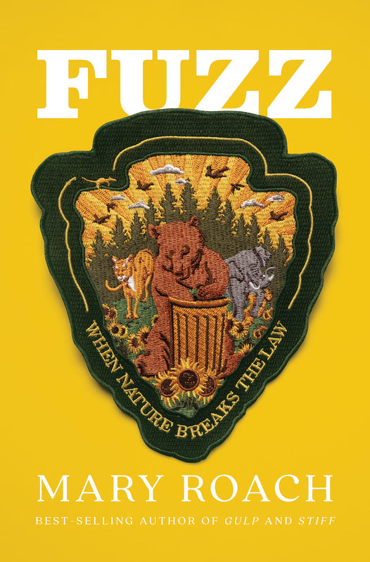 Fuzz: When Nature Breaks the Law Mary Roach What’s to be done about a jaywalking moose? A bear caught breaking and entering? A murderous tree? Three hundred years ago, animals that broke the law would be assigned legal representation and put on trial. The