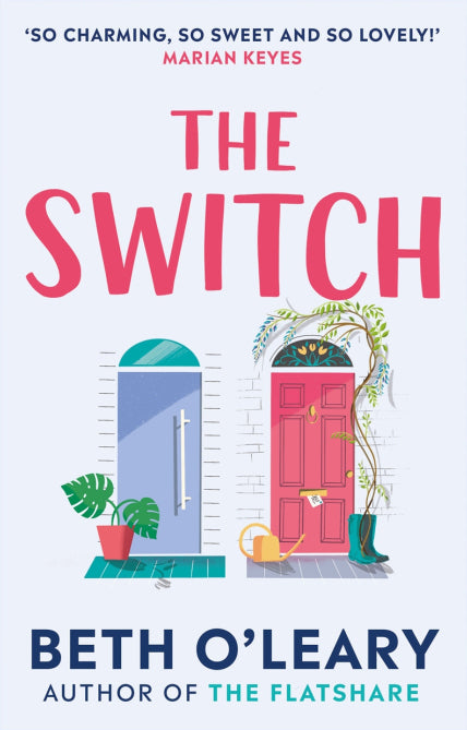 The Switch Beth O'Leary Leena is too young to feel stuck.Eileen is too old to start over.Maybe it’s time for The Switch…Ordered to take a two-month sabbatical after blowing a big presentation at work, Leena escapes to her grandmother Eileen's house for so