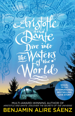 Aristotle and Dante Dive into the Waters of the World (Aristotle and Dante #2) Benjamin Alire Saenz The highly anticipated sequel to the beloved cult classic about family, friendship and first love, from award-winning author Benjamin Alire Saenz. This lyr