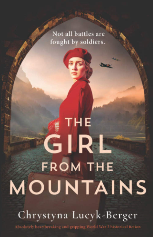The Girl from the Mountains Chrystyna Lucyk-Berger When war changes the person you believed yourself to be.In the face of the enemy, can a badly scarred woman become the hero she does not want to be?1941. The Sudetenland. Magda is employed by the Taubers,