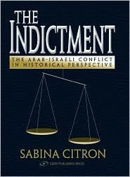 The Indictment: The Arab-Israel Conflict in Historical Perspective