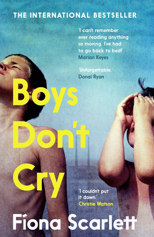 Boys Don't Cry Fiona Scarlett Joe is 17, a gifted artist and a brilliant older brother to 12-year-old Finn. They live with their Ma and Da in a Dublin tower block called Bojaxhiu or 'the Jax'. It's not an easy place to be a kid, especially when your fathe