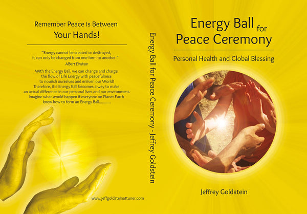 Energy Ball For Peace Ceremony: Personal Health and Global Blessing