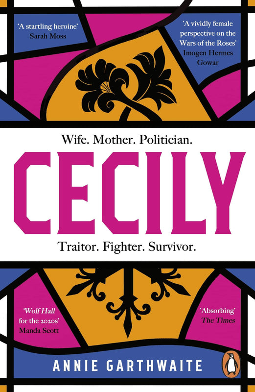 Cecily: Wife, Mother, Politician, Traitor, Fighter, Survivor Annie Garthwaite "Rebellion?"The word is a spark. They can start a fire with it, or smother it in their fingertips.She chooses to start a fire.You are born high, but marry a traitor's son. You b