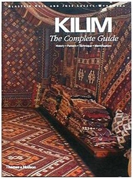 Kilim: The Complete Guide: History, Pattern, Technique, Identification