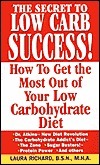 The Secret to Low Carb Success!: How to Get the Most Out of Your Low Carbohydrate Diet